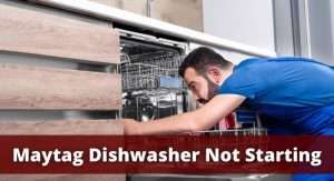 Maytag Dishwasher Not Operating