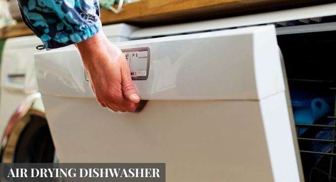 Air Drying Dishwasher 
