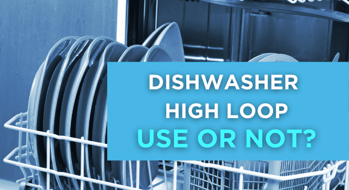 Dishwasher High Loop