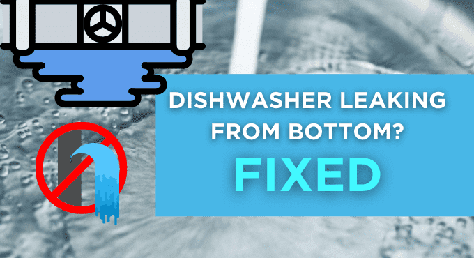 Dishwasher Leaking From Bottom