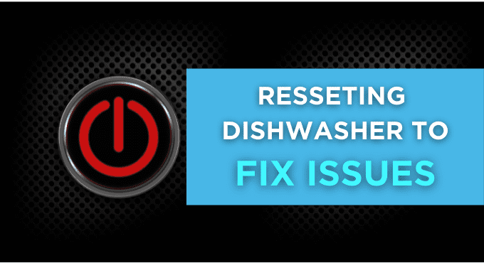 Resseting Dishwasher