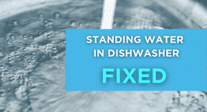 Standing Water In Dishwasher