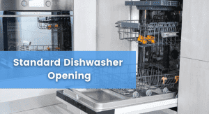 Standard Dishwasher Opening